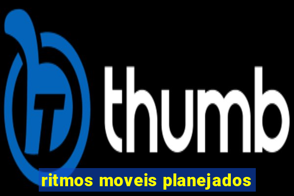 ritmos moveis planejados