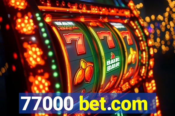 77000 bet.com