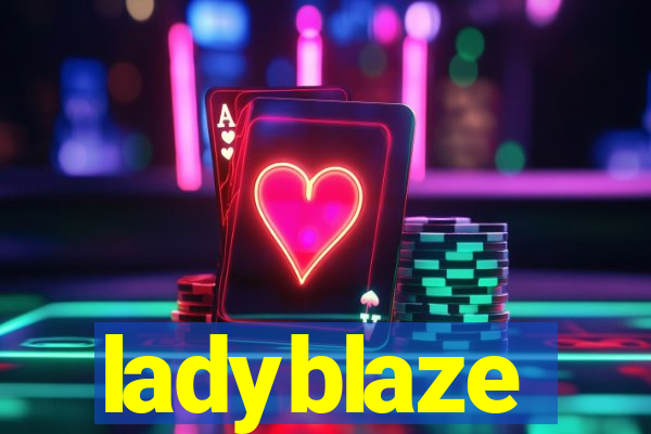 ladyblaze