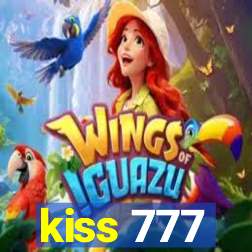 kiss 777