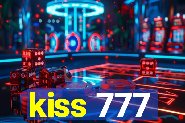 kiss 777