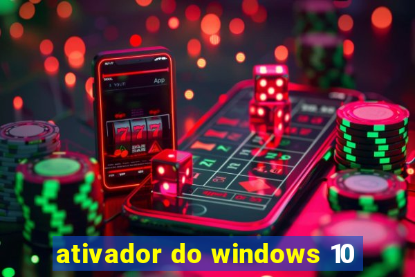 ativador do windows 10