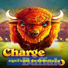 significado de democracia