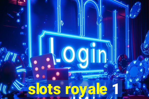 slots royale 1