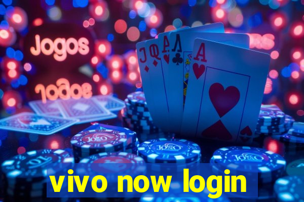 vivo now login