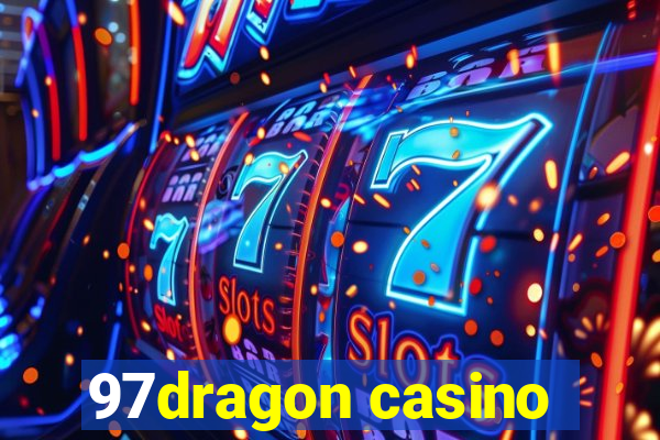 97dragon casino