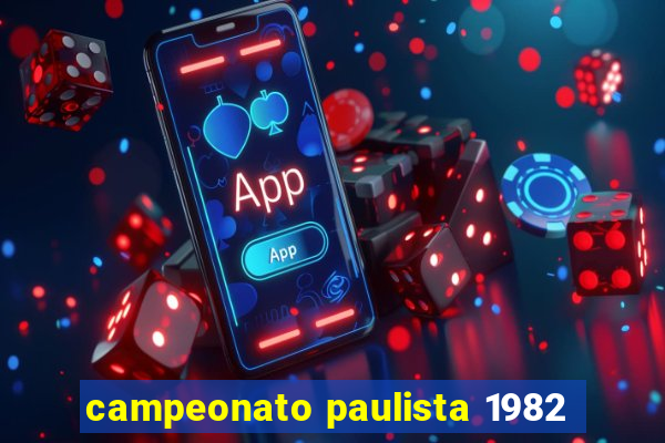 campeonato paulista 1982