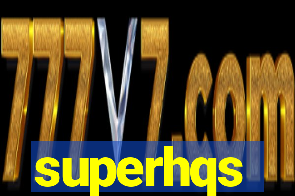 superhqs