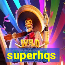 superhqs