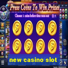 new casino slot