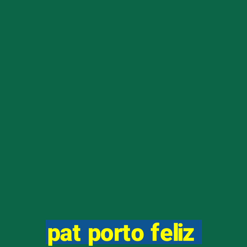 pat porto feliz