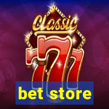 bet store