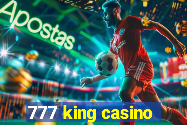 777 king casino