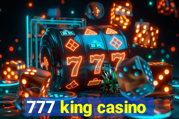 777 king casino