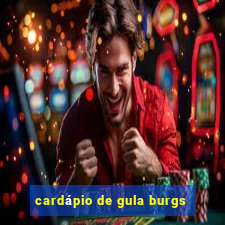 cardápio de gula burgs