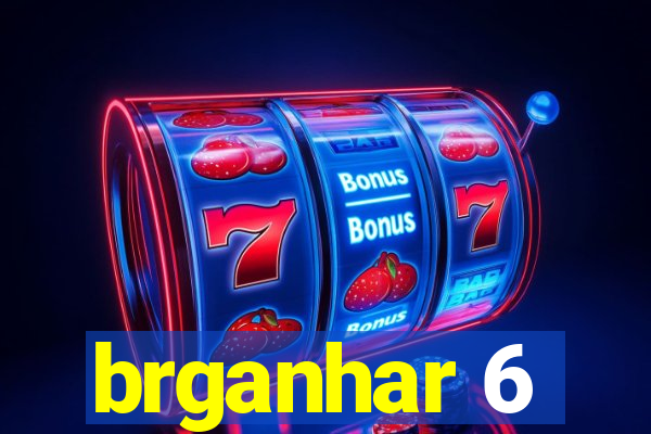 brganhar 6