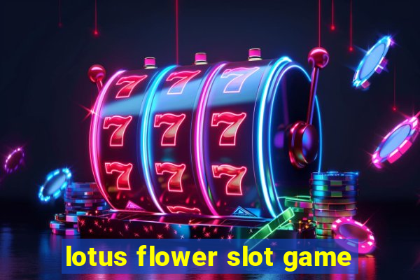 lotus flower slot game