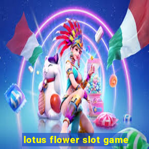 lotus flower slot game