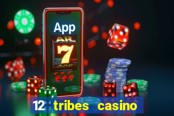 12 tribes casino omak wa