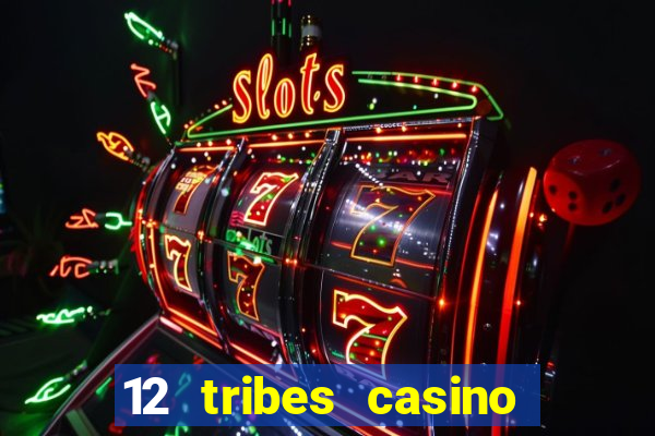 12 tribes casino omak wa