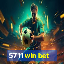 5711 win bet