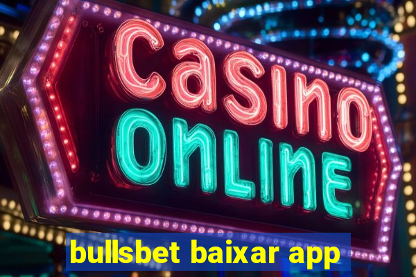 bullsbet baixar app