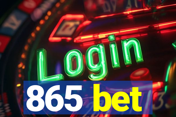 865 bet