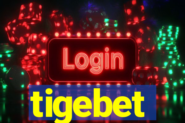 tigebet