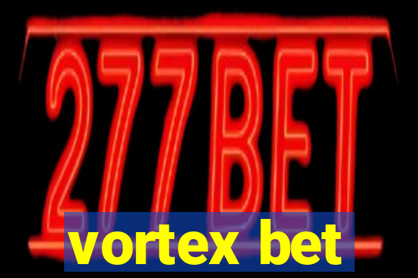 vortex bet