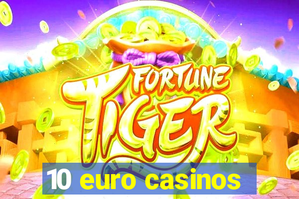 10 euro casinos