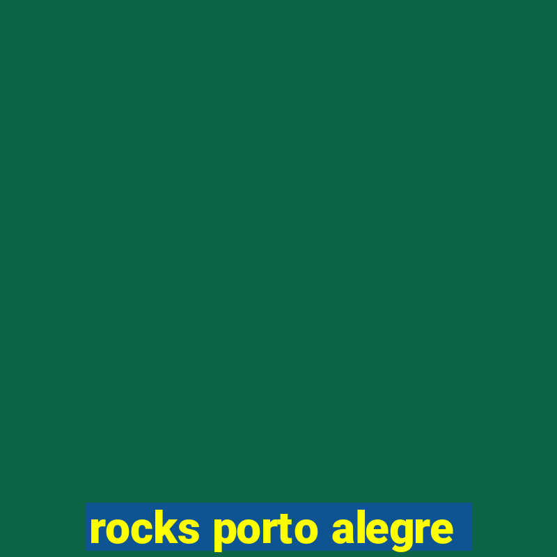 rocks porto alegre