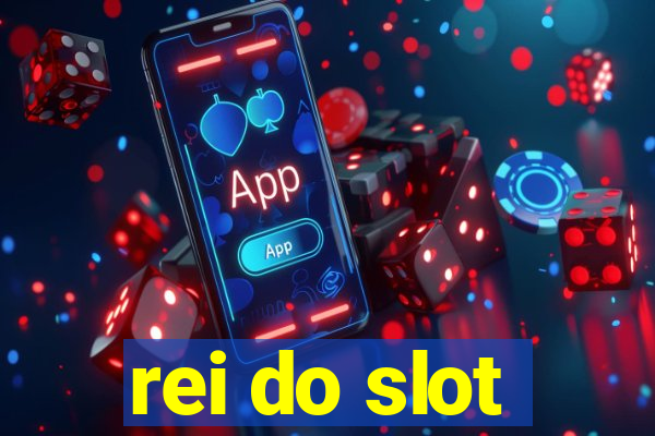 rei do slot