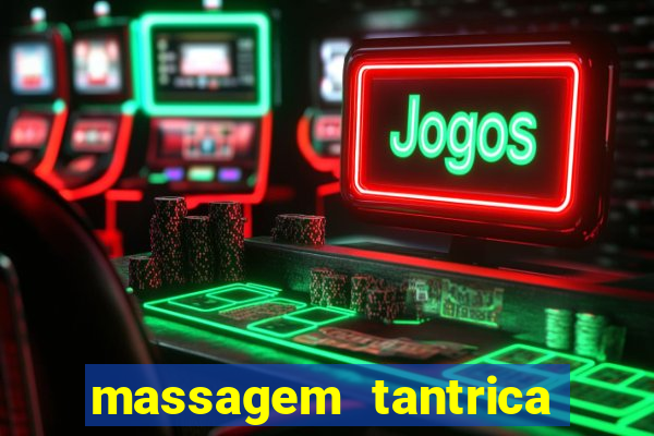 massagem tantrica em santos