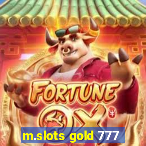 m.slots gold 777