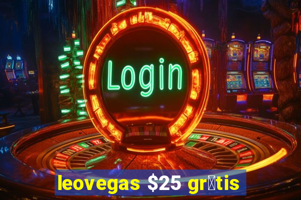 leovegas $25 gr谩tis