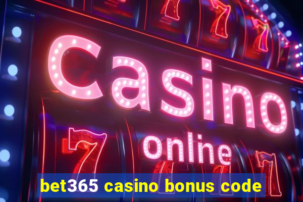 bet365 casino bonus code