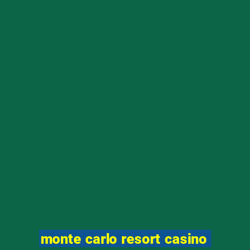 monte carlo resort casino