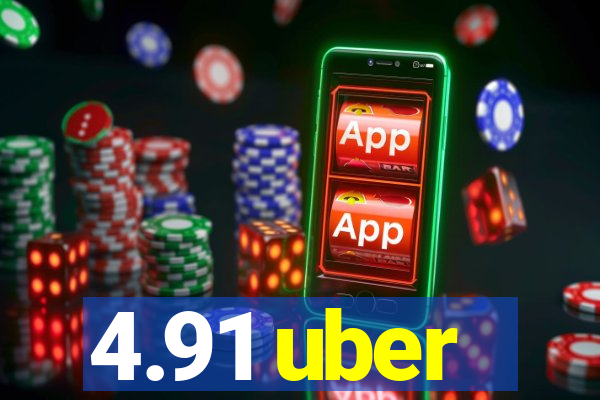 4.91 uber