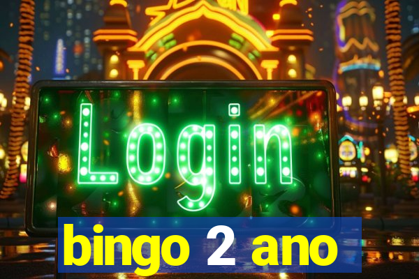 bingo 2 ano