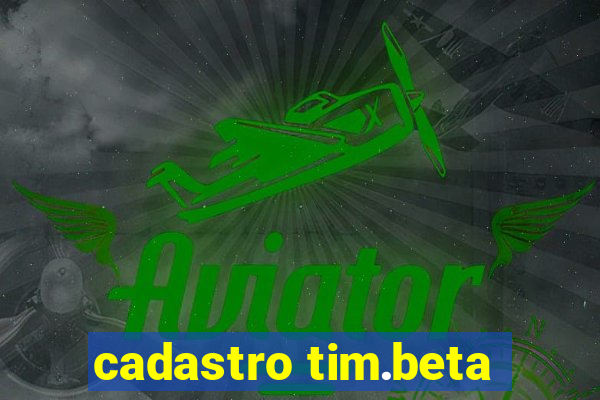 cadastro tim.beta