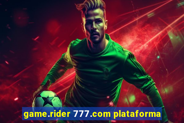 game.rider 777.com plataforma