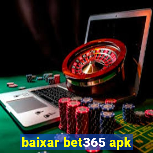 baixar bet365 apk