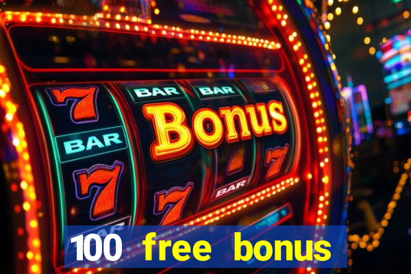 100 free bonus casino no deposit philippines