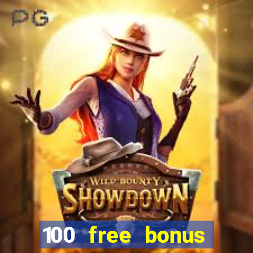 100 free bonus casino no deposit philippines