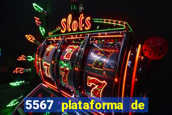 5567 plataforma de jogos login