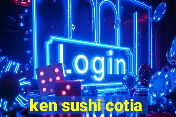 ken sushi cotia