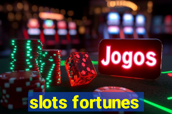 slots fortunes