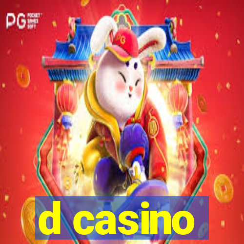 d casino