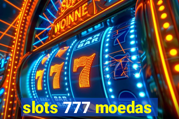 slots 777 moedas