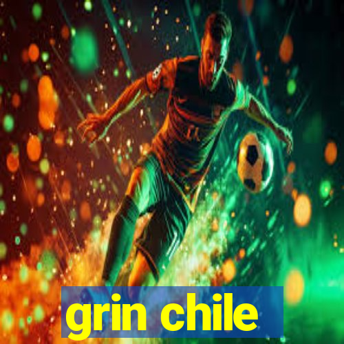 grin chile